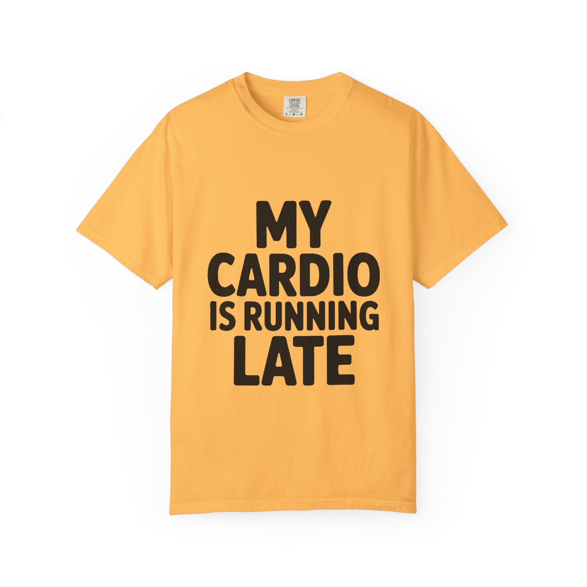 My Cardio Is Running Late Shirt, Funny Gym Excuse T-Shirt, Sarcastic Workout Tee, Lazy Fitness Humor Gift