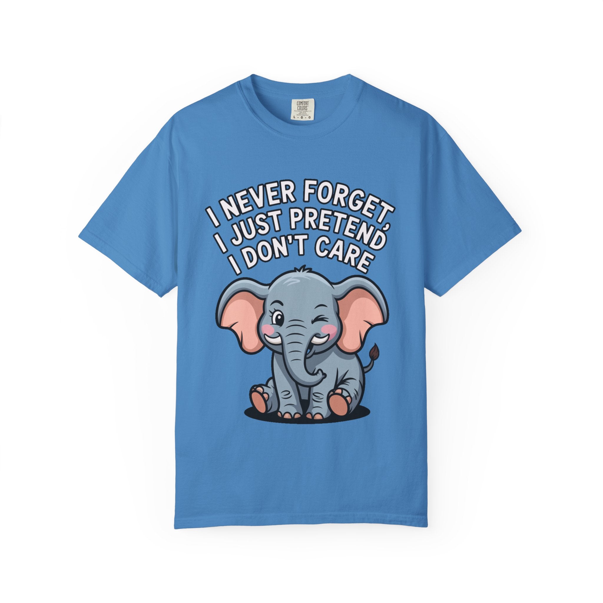 Funny Elephant Shirt, I Never Forget T-Shirt, Sarcastic Elephant Tee, Funny Animal Lover Gift, Witty Quote Shirt for Him or Her