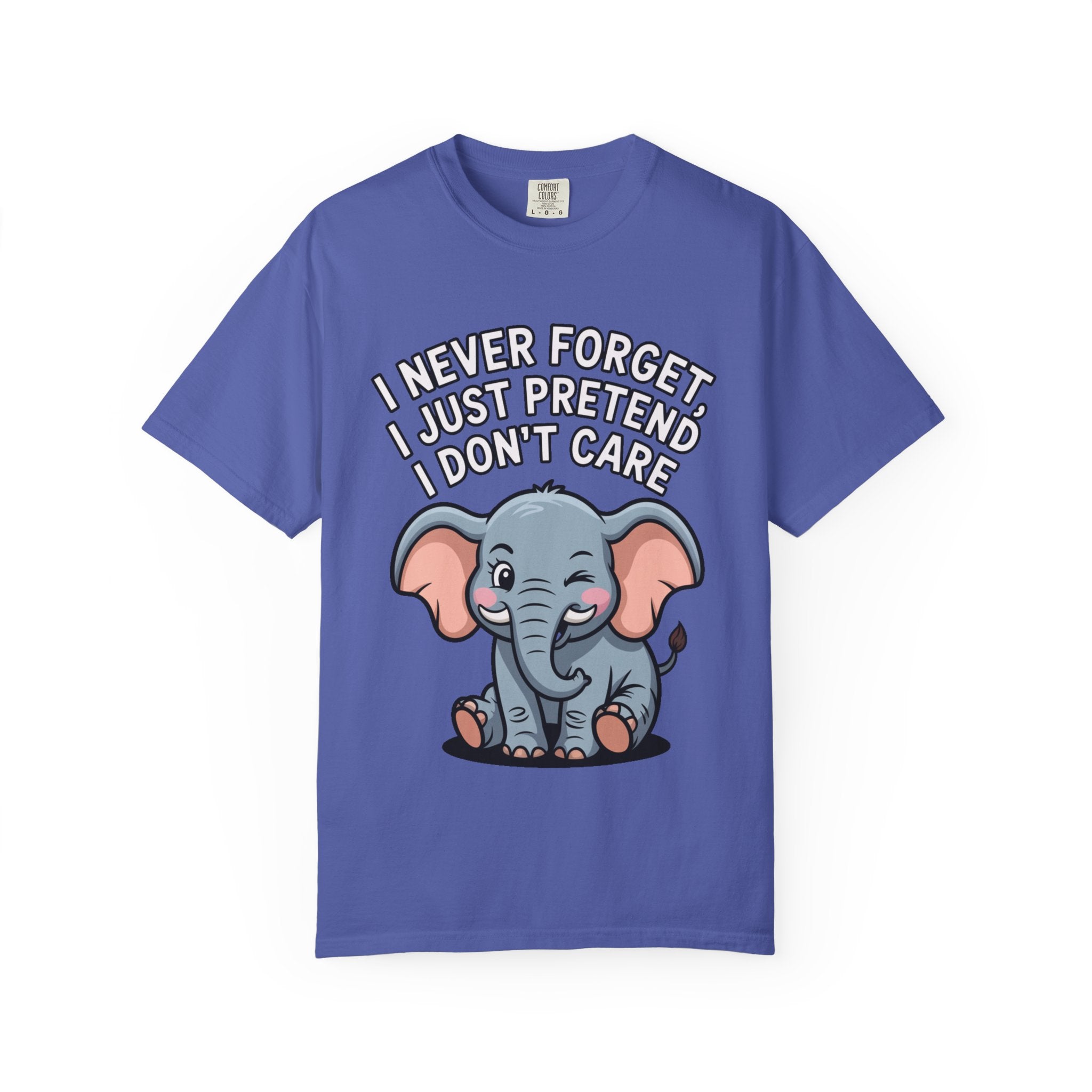 Funny Elephant Shirt, I Never Forget T-Shirt, Sarcastic Elephant Tee, Funny Animal Lover Gift, Witty Quote Shirt for Him or Her