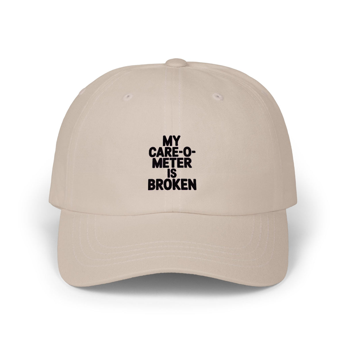 My Care-O-Meter Is Broken Dad Hat, Funny Sarcastic Embroidered Cap, Bold Typography Baseball Hat, Funny Gift for Him