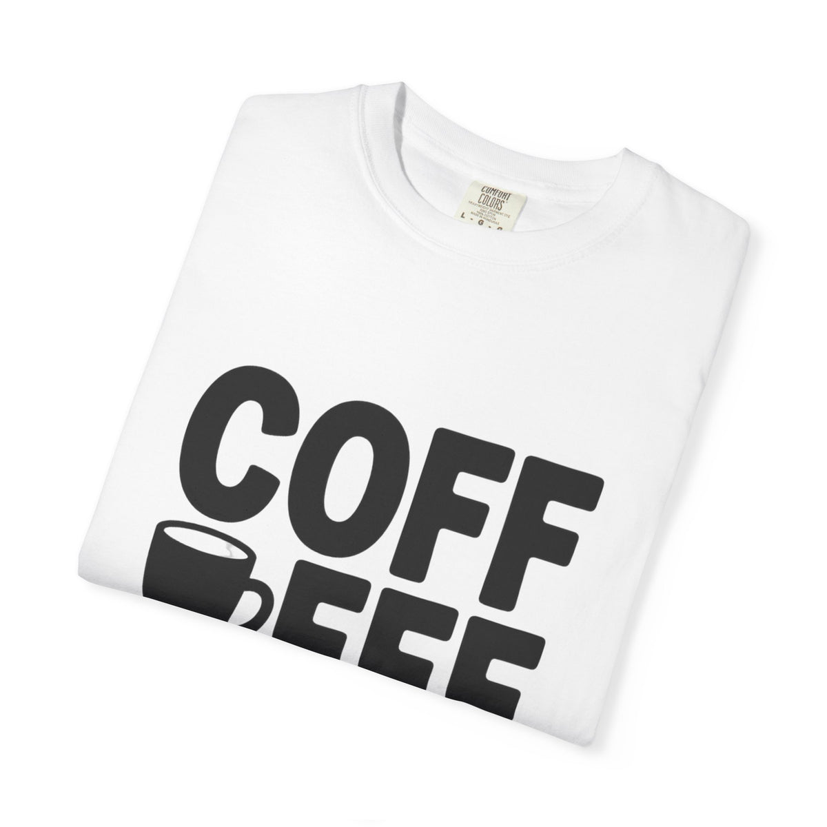 Coffee First Typography T-Shirt