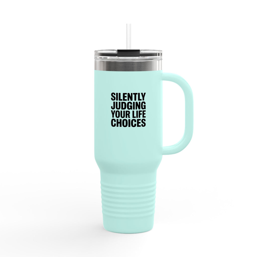Silently Judging Your Life Choices Tumbler, Funny Sarcastic 40oz Travel Mug, Snarky Quote Insulated Cup with Handle, Gift for Coworker