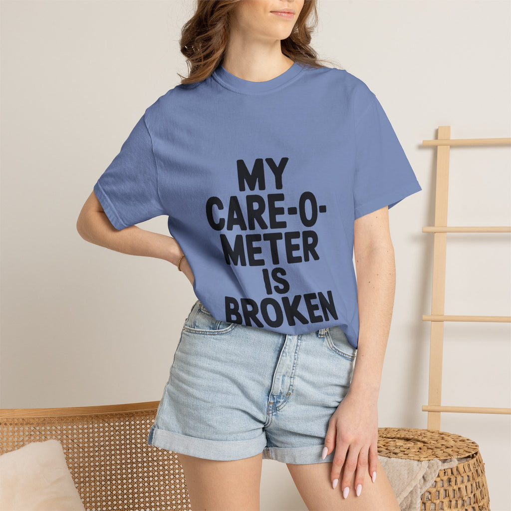 My Care-O-Meter Is Broken Shirt, Funny Sarcastic T-Shirt, Bold Typography Tee, Sarcastic Gift for Him Her, Deadpan Humor Shirt
