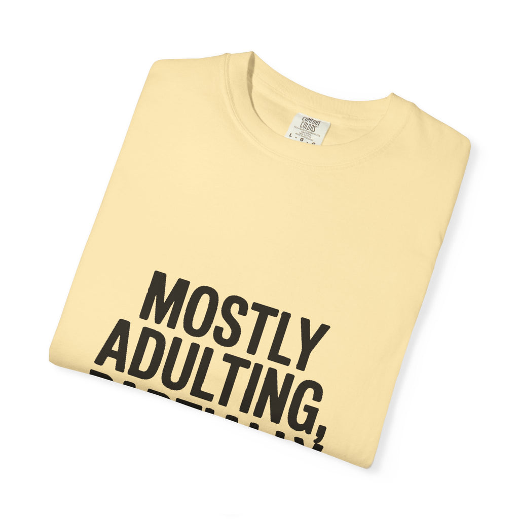 Mostly Adulting Partially Thriving Shirt, Funny Adulting T-Shirt, Sarcastic Quote Tee, Minimalist Typography Gift for Coworker