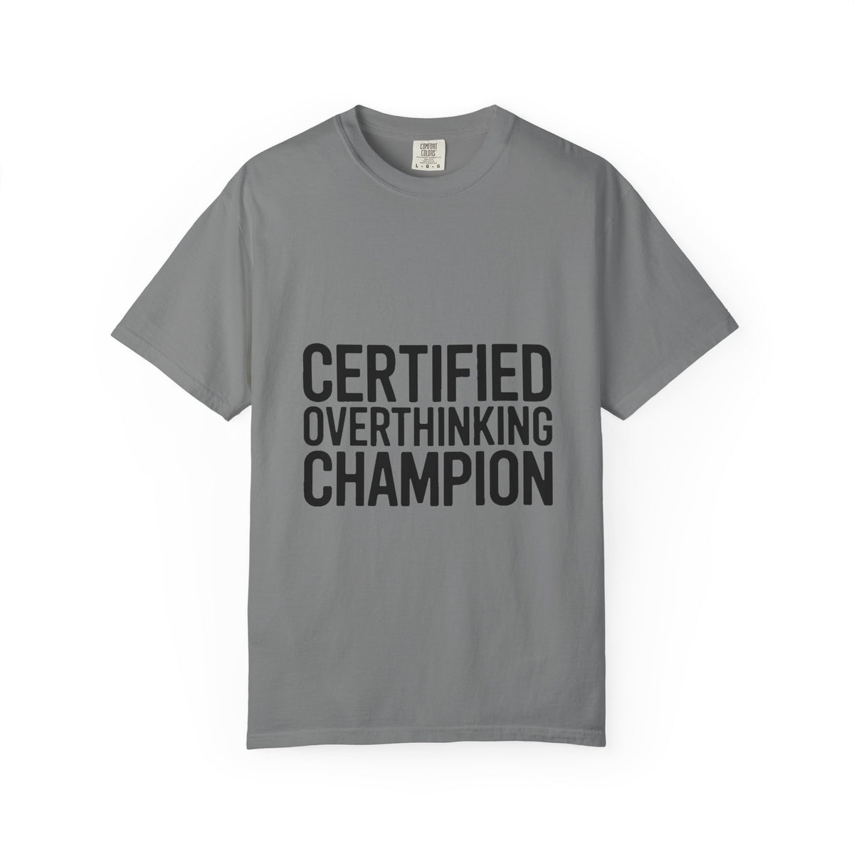 Certified Overthinking Champion Shirt, Funny Anxiety T-Shirt, Overthinker Gift, Sarcastic Quote Tee, Bold Typography Shirt