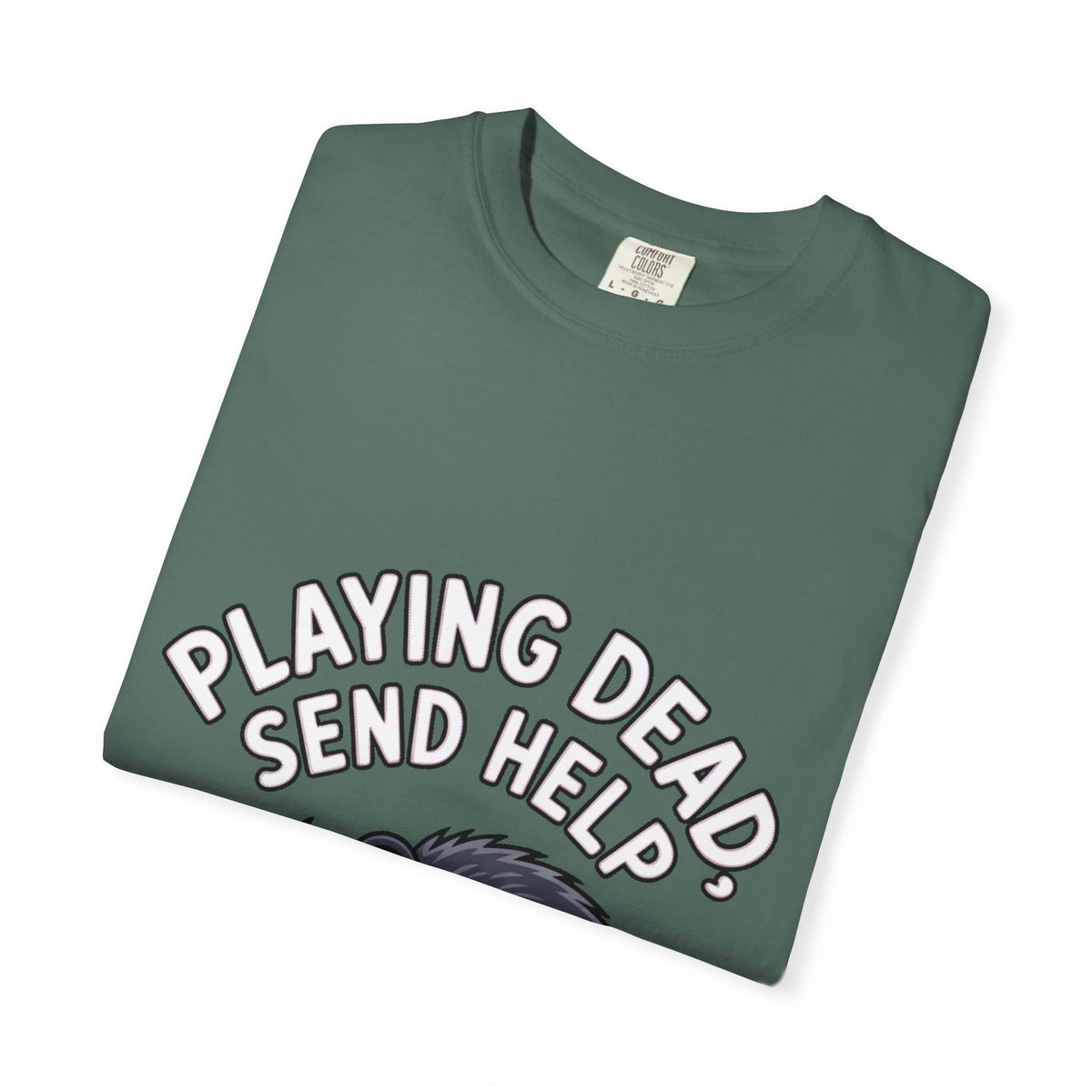 Funny Opossum Shirt, Playing Dead Send Help T-Shirt, Cute Possum Lover Gift, Sarcastic Animal Tee