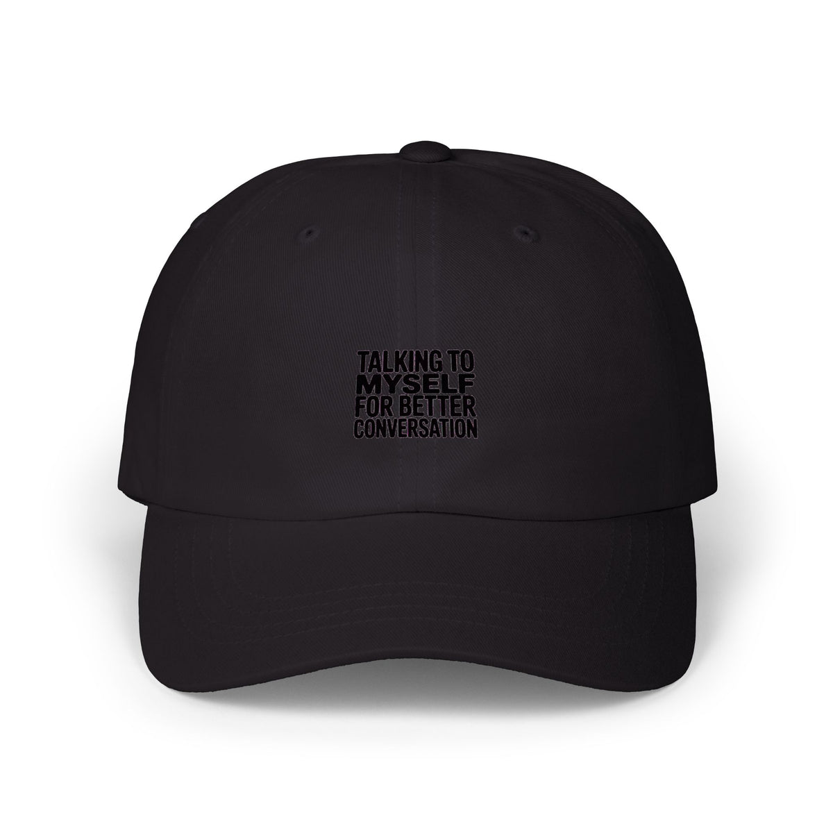 Talking To Myself For Better Conversation Dad Hat, Funny Sarcastic Embroidered Cap, Introvert Humor Baseball Hat Gift