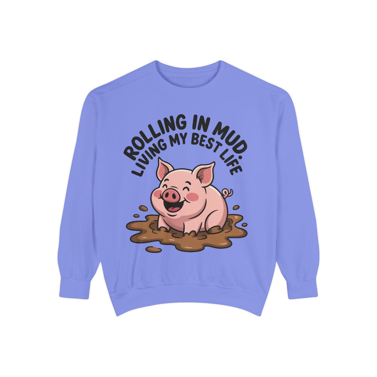 Funny Pig Sweatshirt, Rolling In Mud Living My Best Life Crewneck, Cute Farm Animal Gift, Pig Lover Sweater