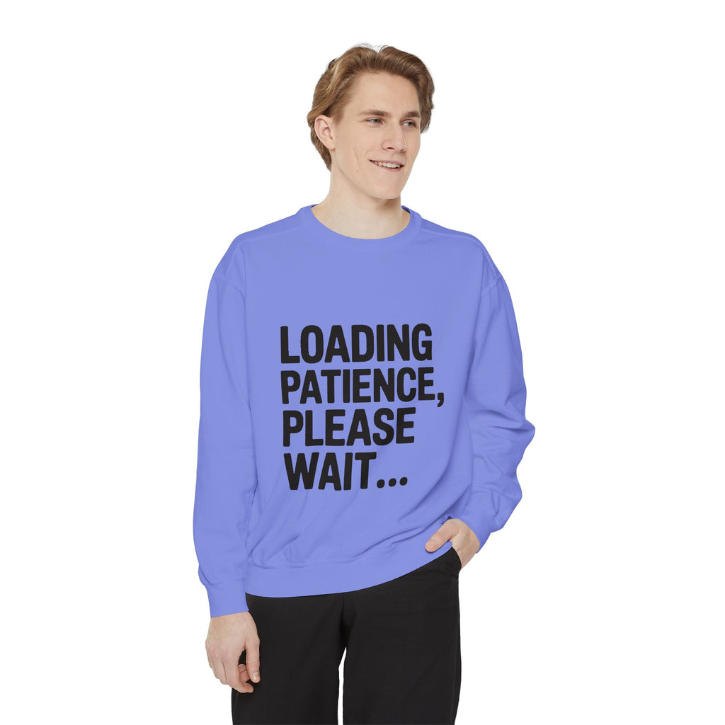 Loading Patience Please Wait Sweatshirt, Funny Sarcastic Crewneck, Embroidered Patch Style Pullover, Gift for Tired Adults