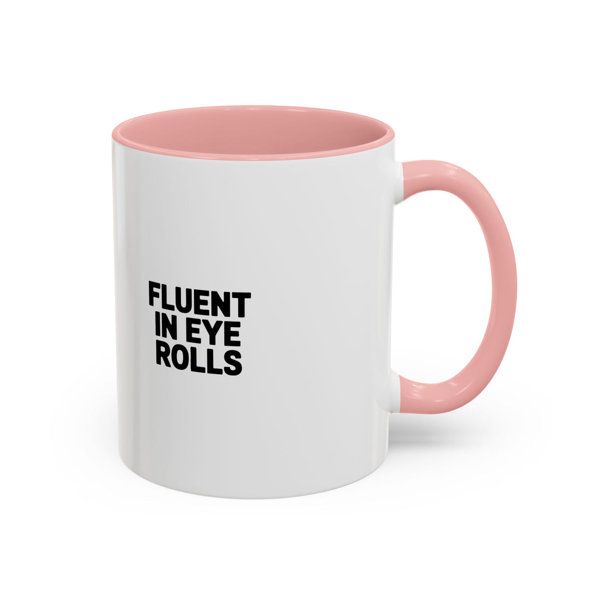 Fluent In Eye Rolls Mug, Funny Sarcastic Coffee Mug, Bold Typography Mug, Sassy Gift for Her, Snarky Coworker Gift Mug