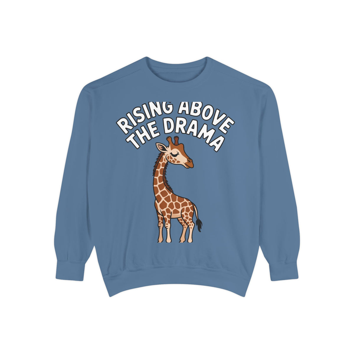 Rising Above The Drama Sweatshirt, Cute Giraffe Crewneck, Funny Sarcastic Quote Sweatshirt, Embroidered Style Giraffe Gift