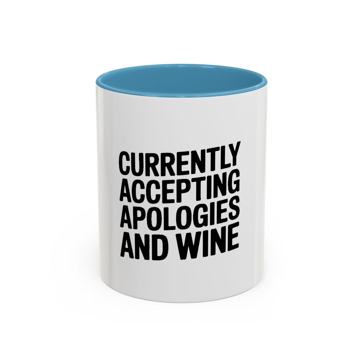 Currently Accepting Apologies And Wine Mug, Funny Sarcastic Coffee Mug, Wine Lover Gift, Bold Typography Mug, Gift For Her