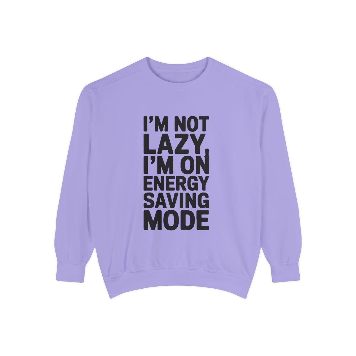 I'm Not Lazy I'm On Energy Saving Mode Sweatshirt, Funny Embroidered Crewneck, Sarcastic Quote Sweatshirt, Lazy Day Gift