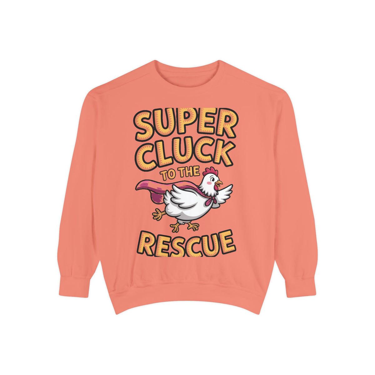 Super Cluck To The Rescue Sweatshirt, Funny Superhero Chicken Crewneck, Cute Chicken Lover Gift, Garment Dyed Embroidered Sweatshirt