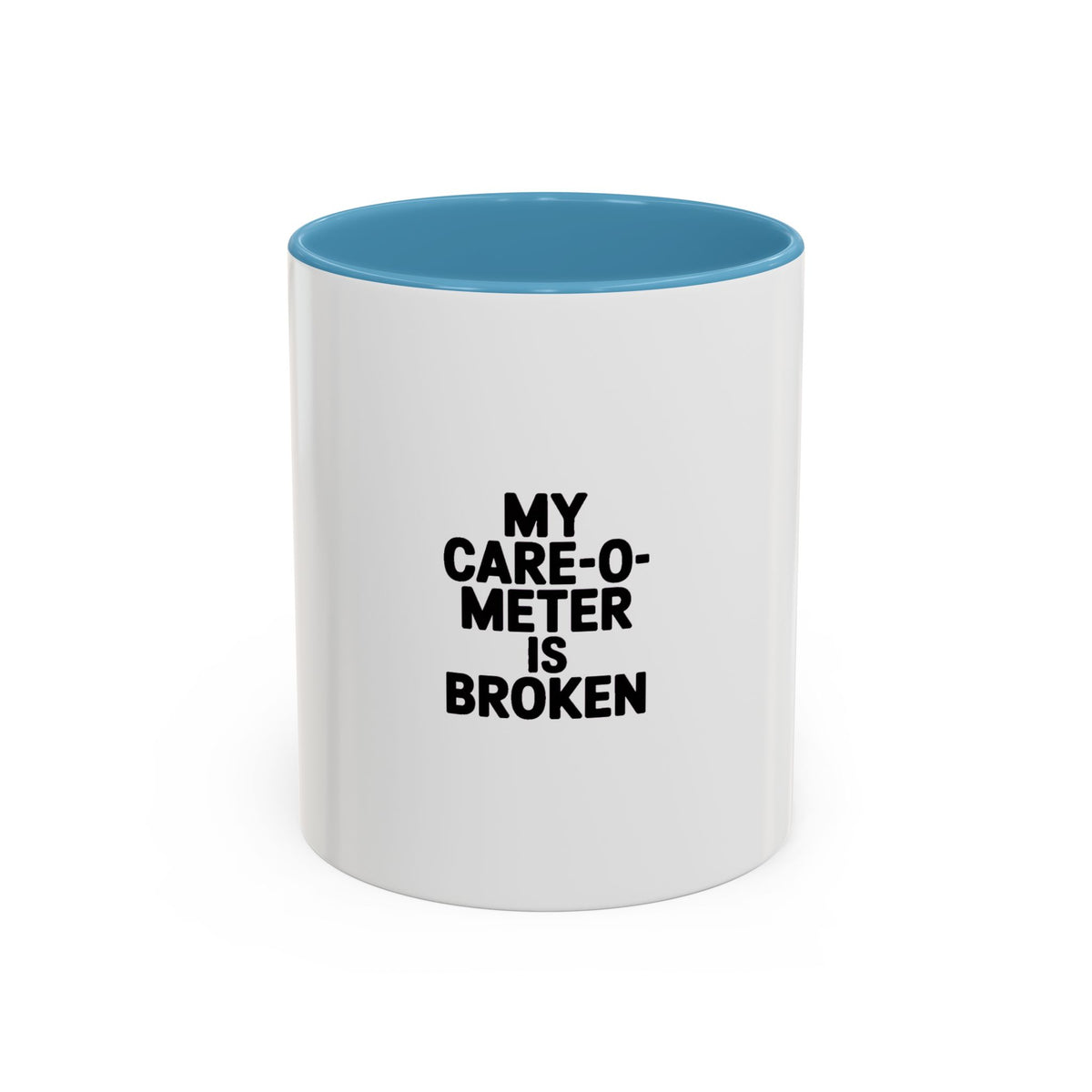Funny Sarcastic Mug, 'My Care-O-Meter Is Broken' Coffee Mug, Bold Typography Mug, Sarcastic Gift, Deadpan Humor Ceramic Cup
