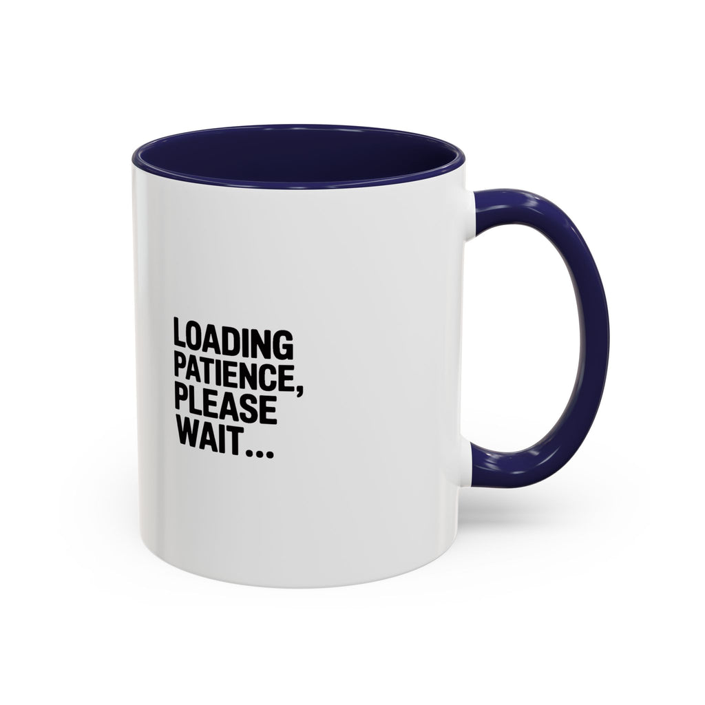 Loading Patience Please Wait Mug, Funny Sarcastic Coffee Cup, Bold Typography Mug, Patience Loading Gift, Introvert Humor Mug