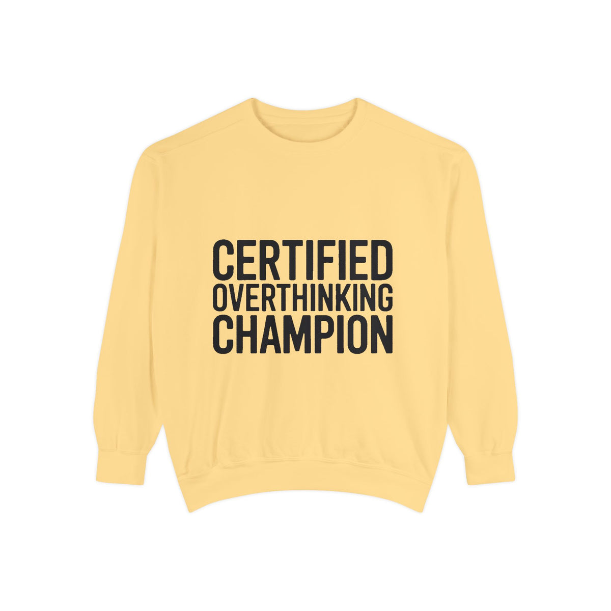 Certified Overthinking Champion Sweatshirt, Funny Embroidered Crewneck, Anxiety Humor Gift, Sarcastic Quote Pullover for Overthinkers