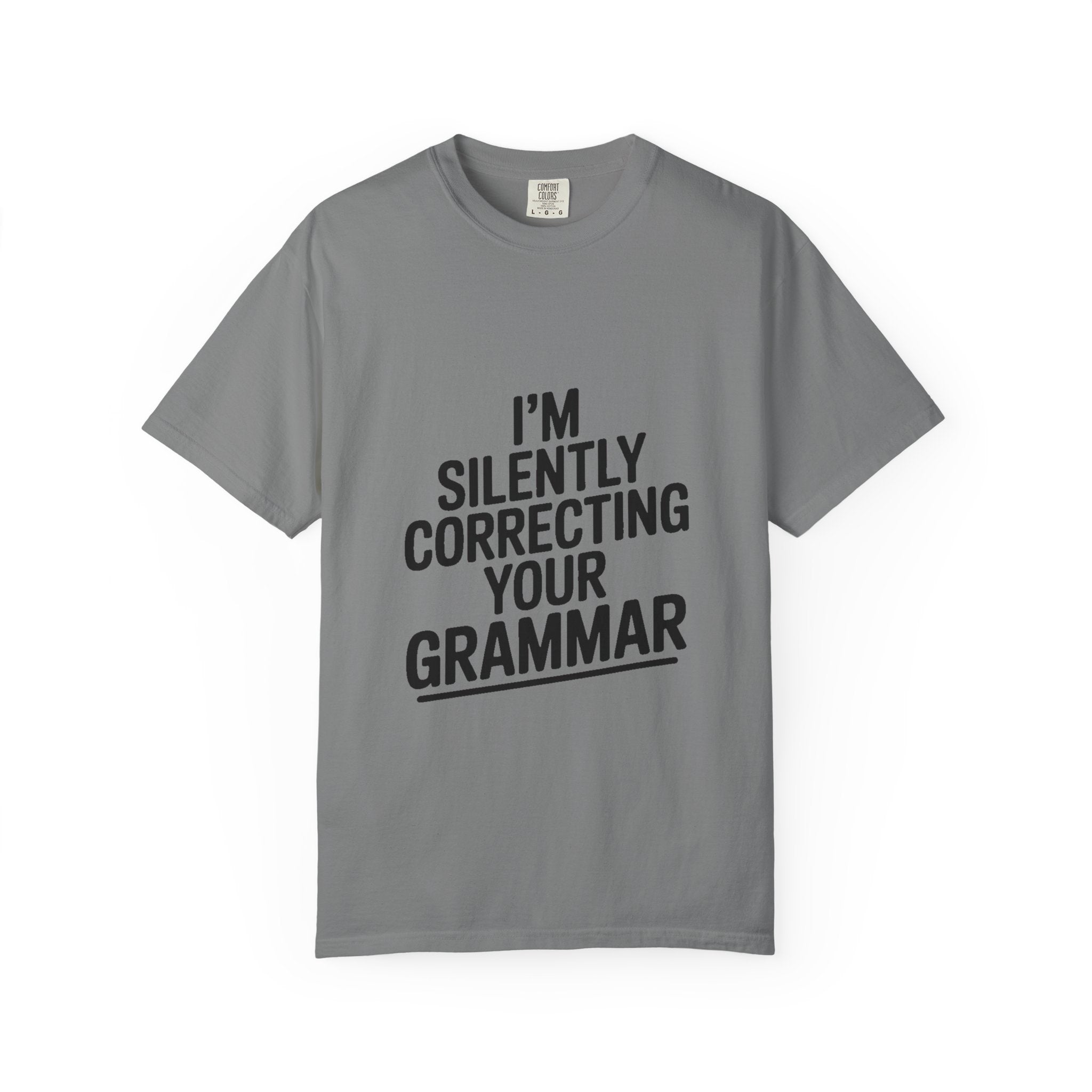 Silently Correcting Your Grammar Shirt, Funny Grammar Nerd T-Shirt, Sarcastic Teacher Gift, Bold Typography Tee for Editors