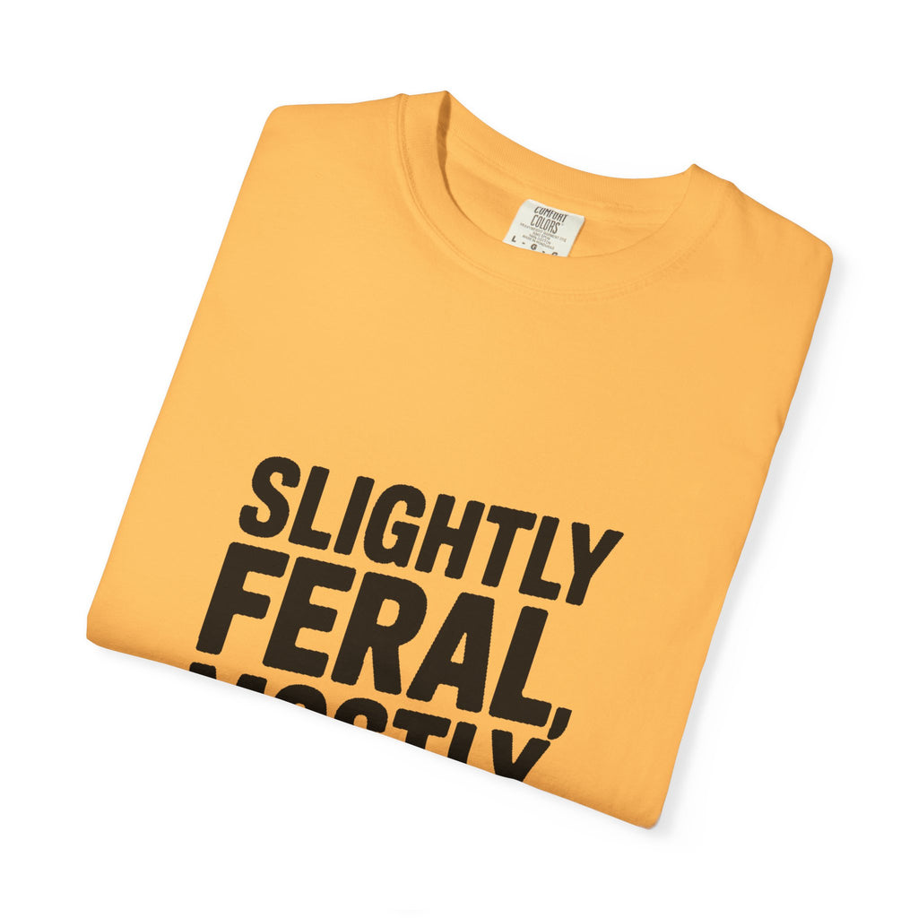 Slightly Feral Mostly Fine Shirt, Funny Sarcastic T-Shirt, Bold Minimalist Text Tee, Funny Gift for Friend