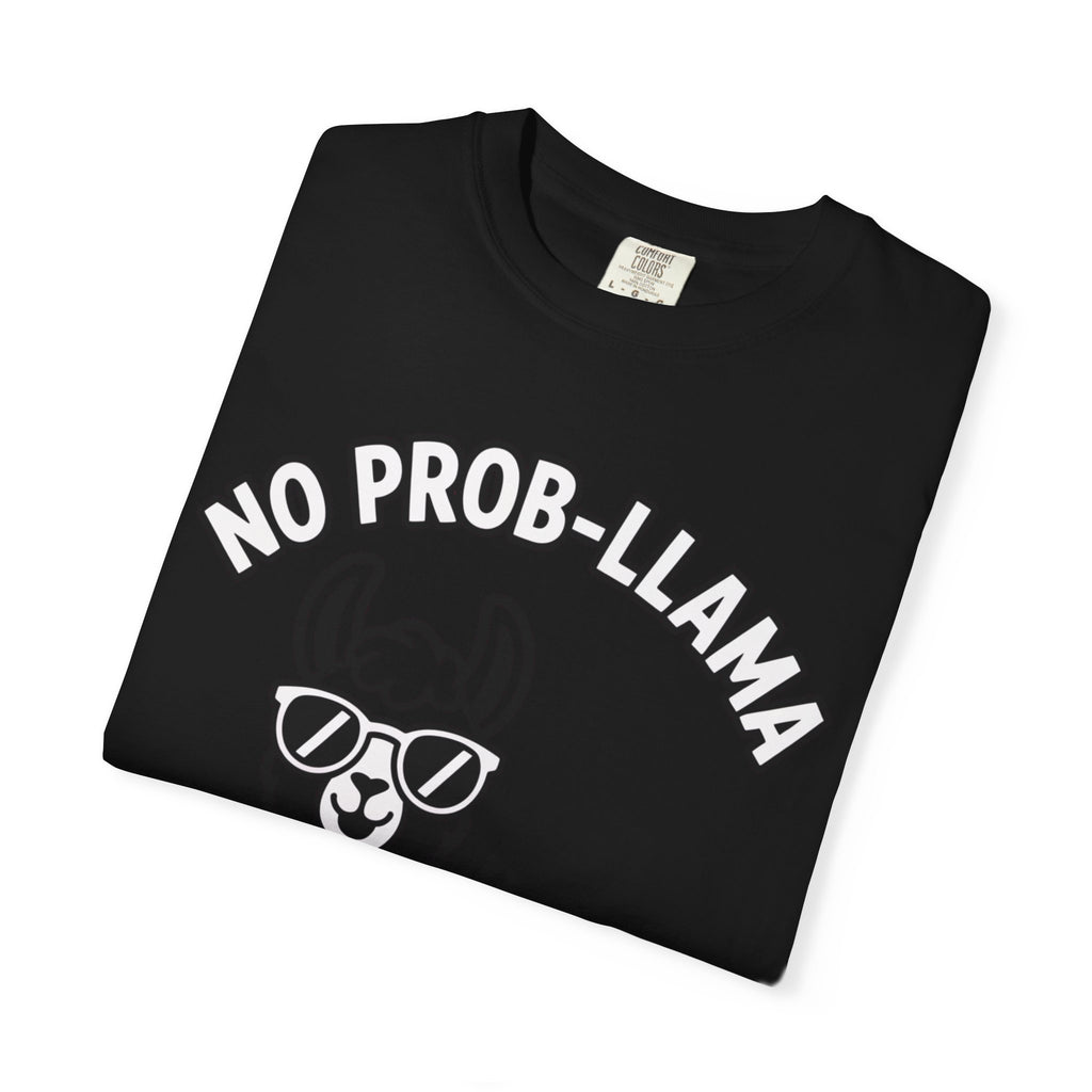 No Prob Llama Shirt, Funny Llama T-Shirt, Cute Llama Sunglasses Tee, Llama Lover Gift, Garment Dyed Unisex Shirt