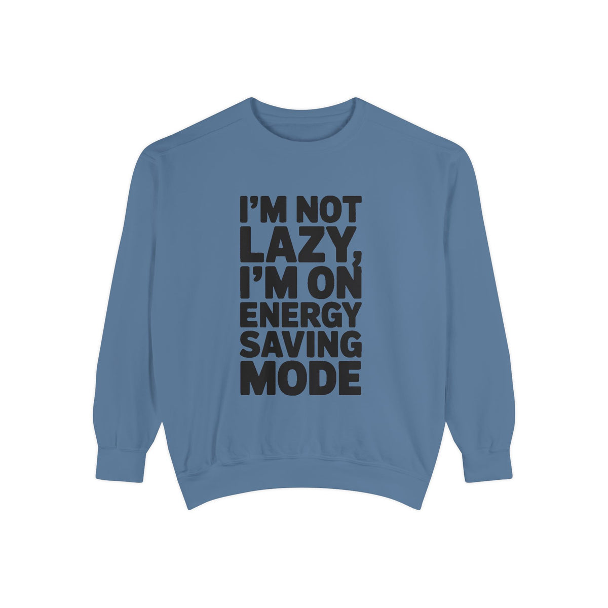 I'm Not Lazy I'm On Energy Saving Mode Sweatshirt, Funny Embroidered Crewneck, Sarcastic Quote Sweatshirt, Lazy Day Gift