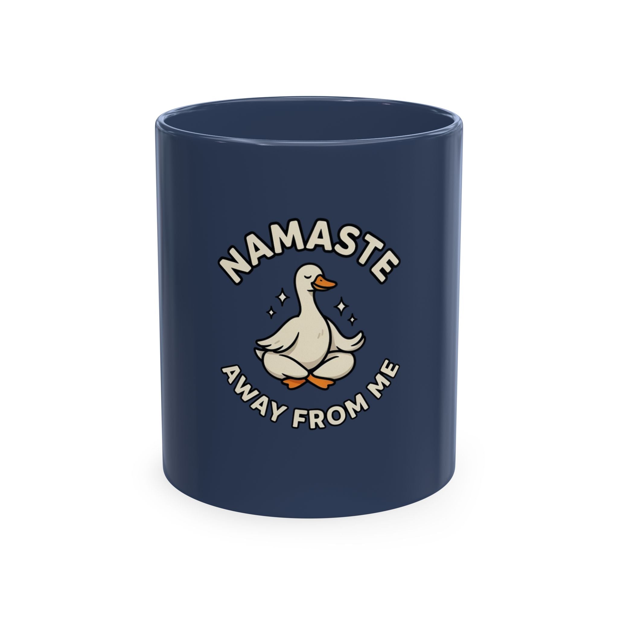 Namaste Away From Me Ceramic Mug — Funny Yoga Duck Coffee Cup