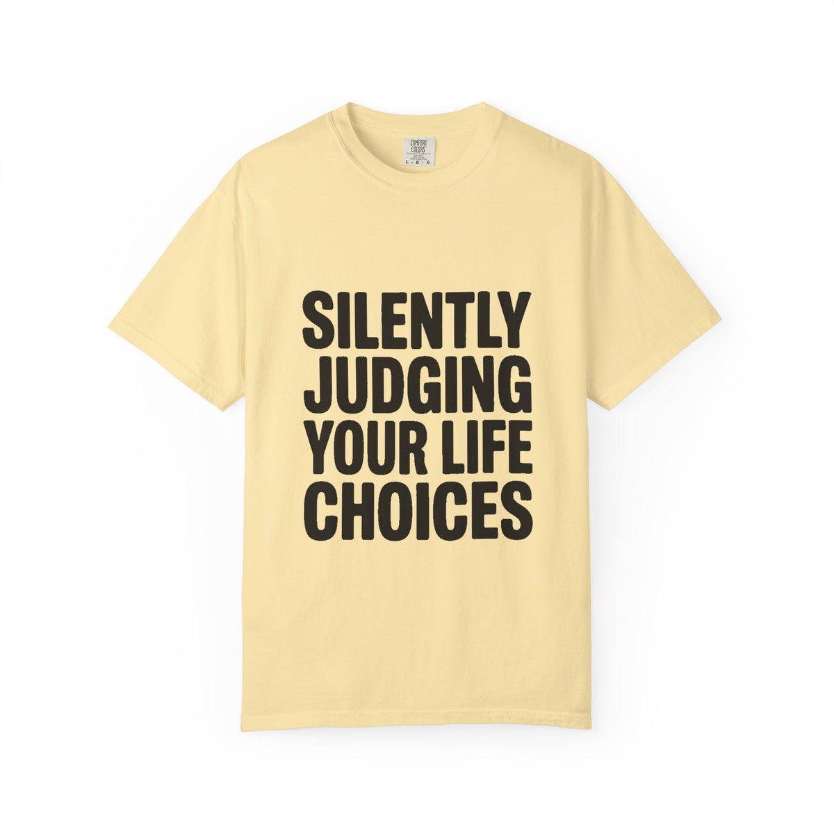 Silently Judging Your Life Choices Shirt, Funny Sarcastic T-Shirt, Bold Typography Tee, Sarcasm Gift for Friend