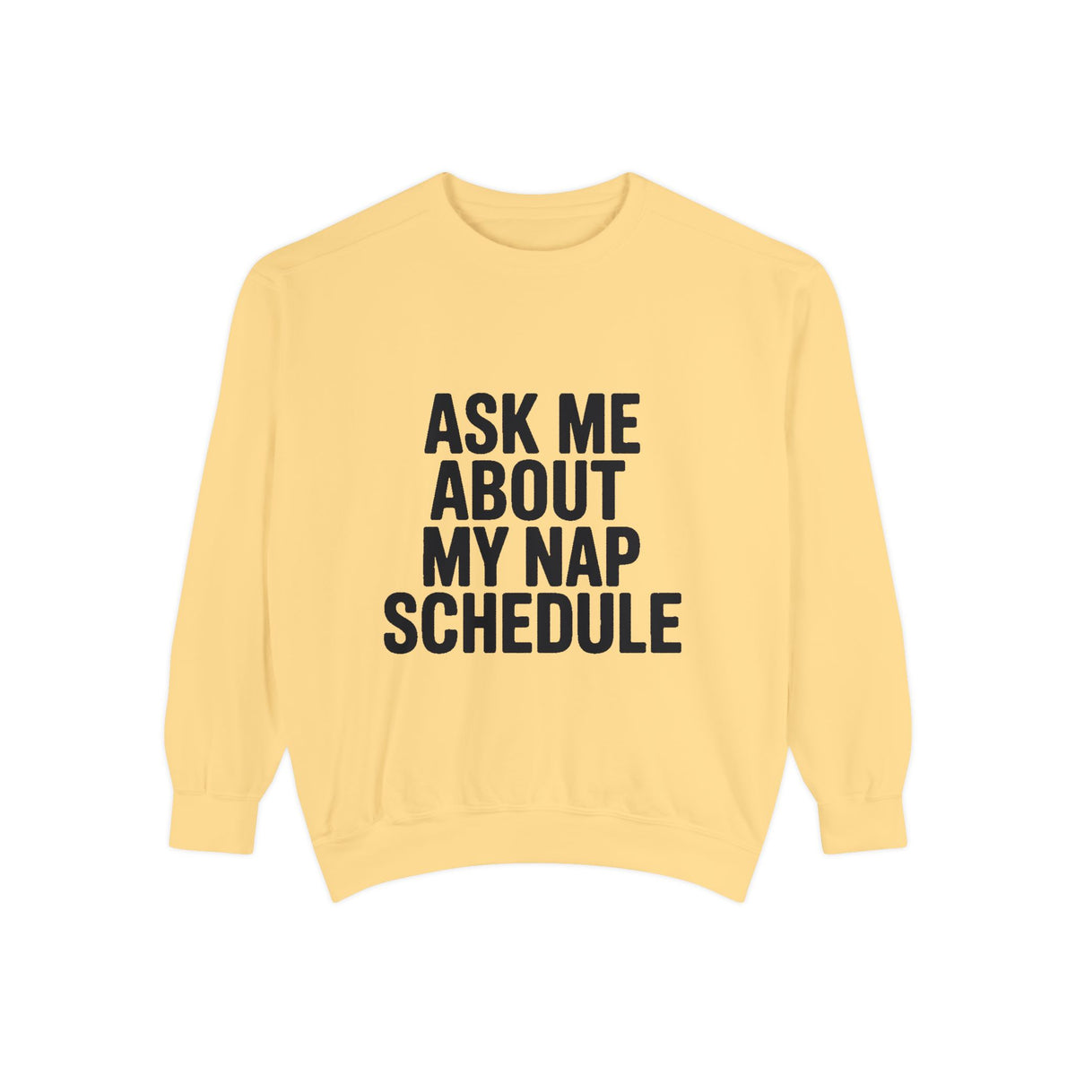 Ask Me About My Nap Schedule Sweatshirt, Funny Nap Lover Crewneck, Embroidered-Look Cozy Sweatshirt, Nap Queen King Gift