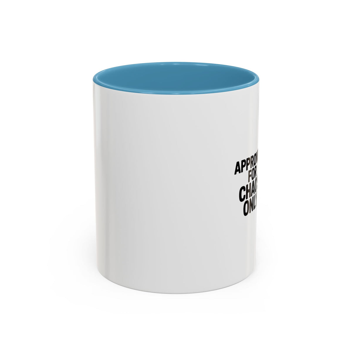 Approved For Chaos Only Mug, Funny Sarcastic Coffee Mug, Bold Typography Accent Mug, Chaos Coordinator Gift, Sarcastic Coworker Gift