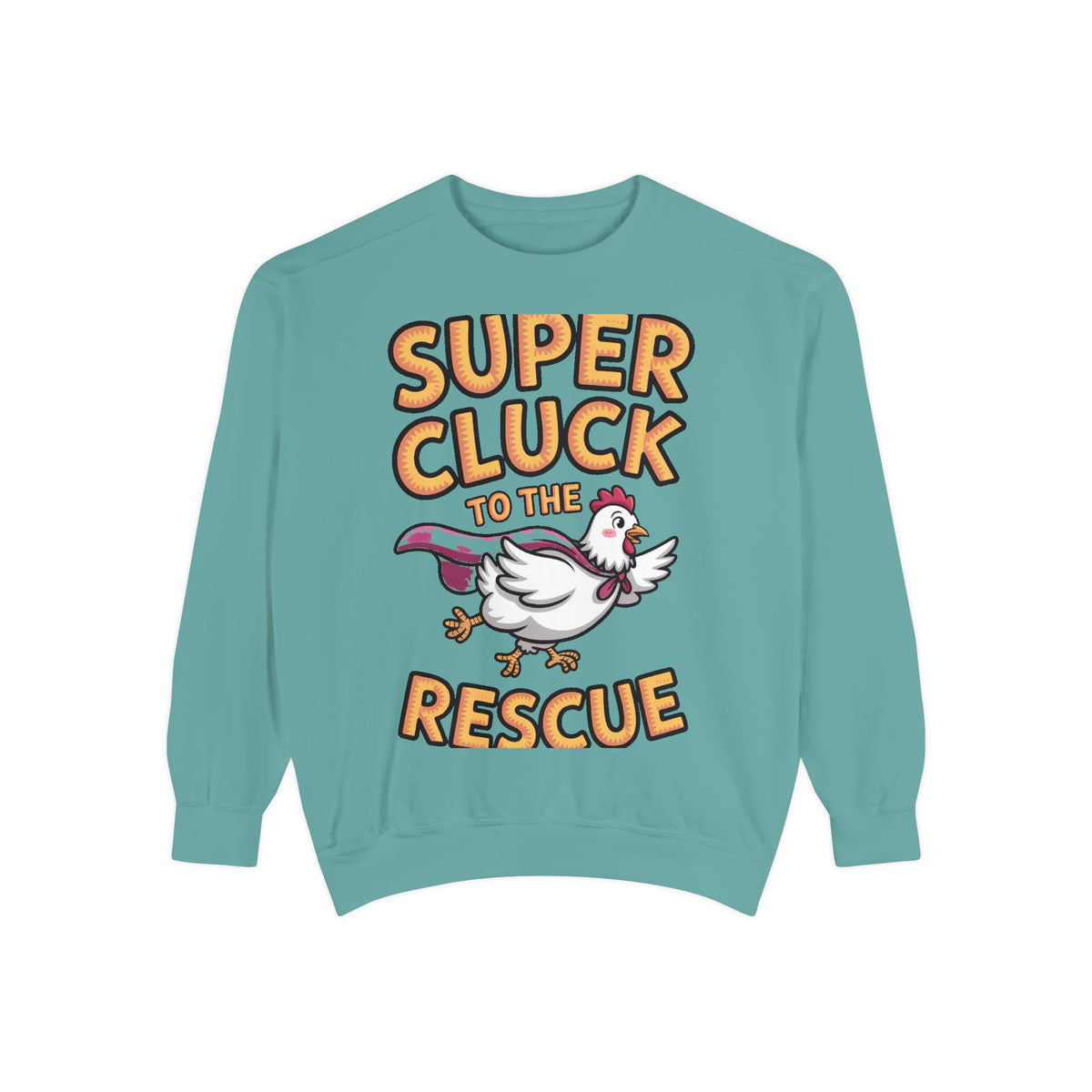 Super Cluck To The Rescue Sweatshirt, Funny Superhero Chicken Crewneck, Cute Chicken Lover Gift, Garment Dyed Embroidered Sweatshirt