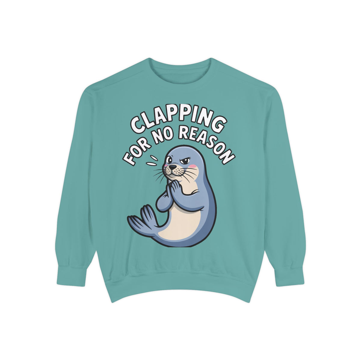 Clapping For No Reason Seal Sweatshirt, Funny Sassy Seal Crewneck, Cute Animal Embroidered Patch Style Sweatshirt, Sarcastic Gift