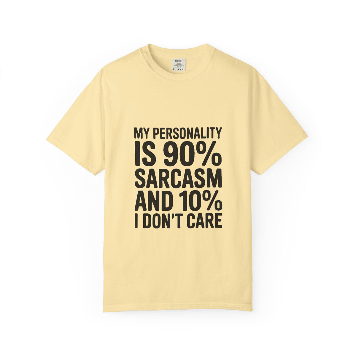 Sarcastic Shirt, My Personality Is 90% Sarcasm And 10% I Don't Care Tee, Funny Sarcastic Quote T-Shirt, Gift For Sarcastic Friend