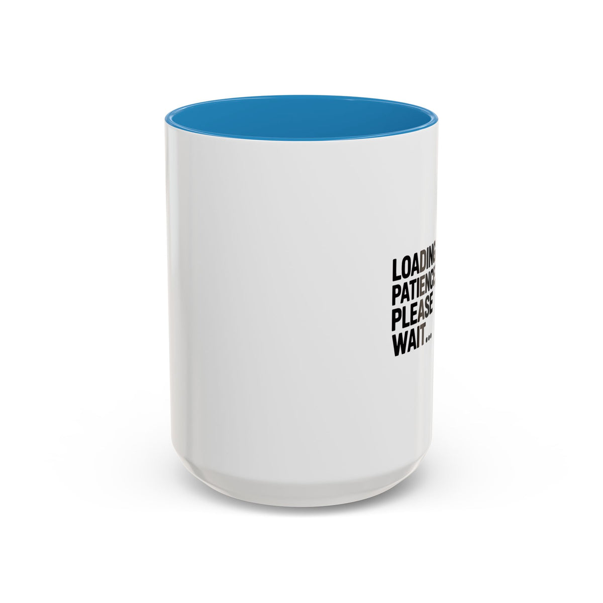 Loading Patience Please Wait Mug, Funny Sarcastic Coffee Cup, Bold Typography Mug, Patience Loading Gift, Introvert Humor Mug