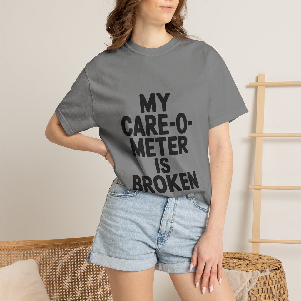 My Care-O-Meter Is Broken Shirt, Funny Sarcastic T-Shirt, Bold Typography Tee, Sarcastic Gift for Him Her, Deadpan Humor Shirt