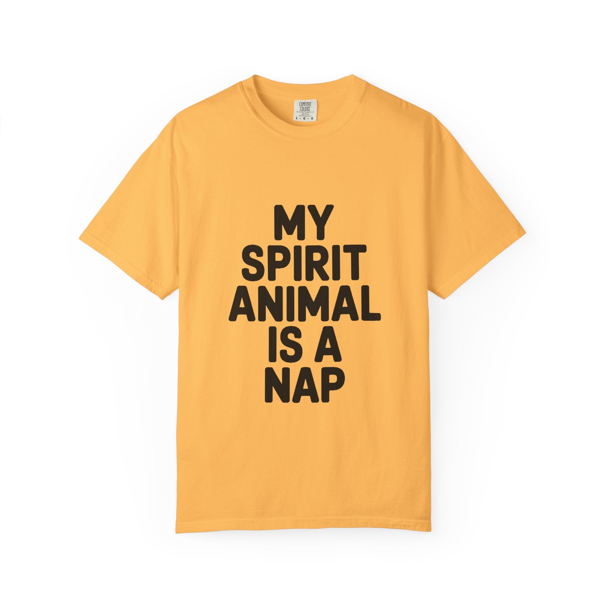My Spirit Animal Is A Nap T-Shirt, Funny Nap Lover Shirt, Lazy Day Sarcastic Tee, Nap Queen King Gift, Garment Dyed Unisex Tee