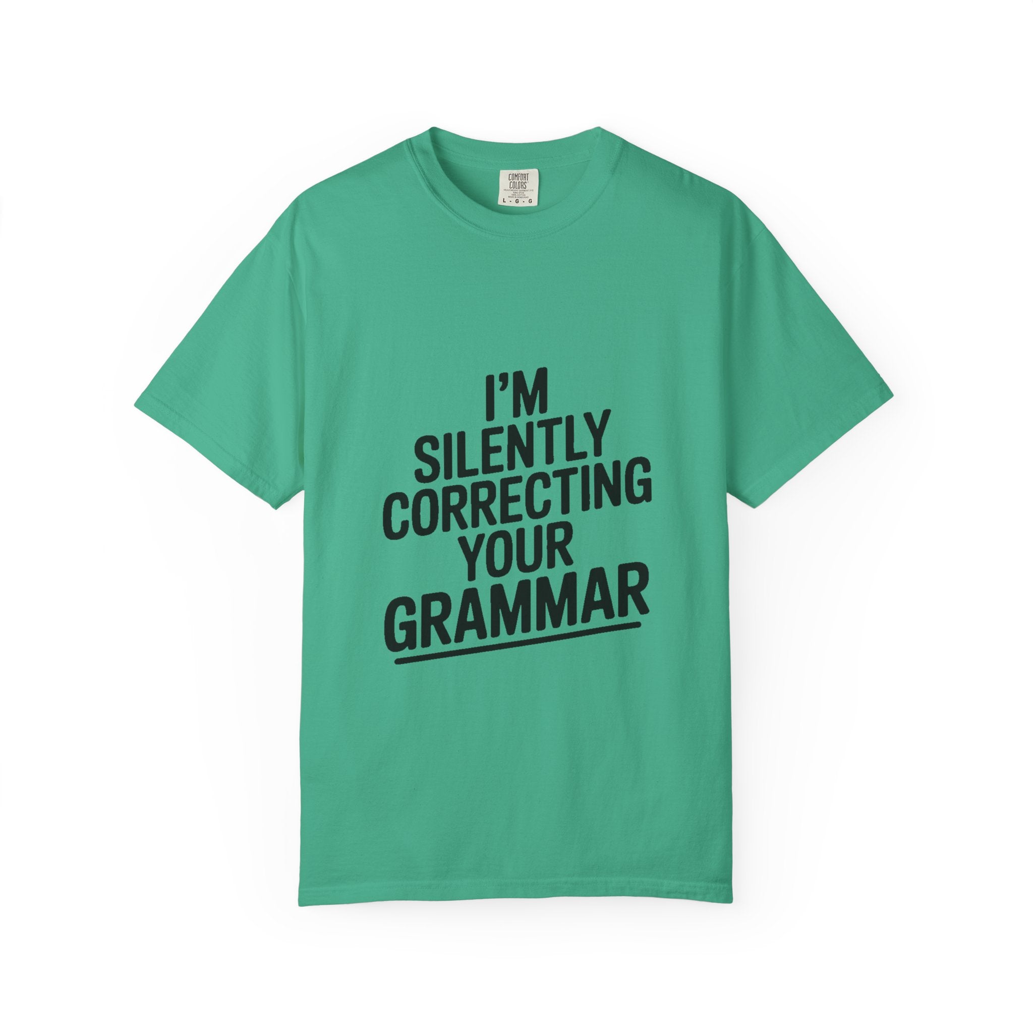 Silently Correcting Your Grammar Shirt, Funny Grammar Nerd T-Shirt, Sarcastic Teacher Gift, Bold Typography Tee for Editors