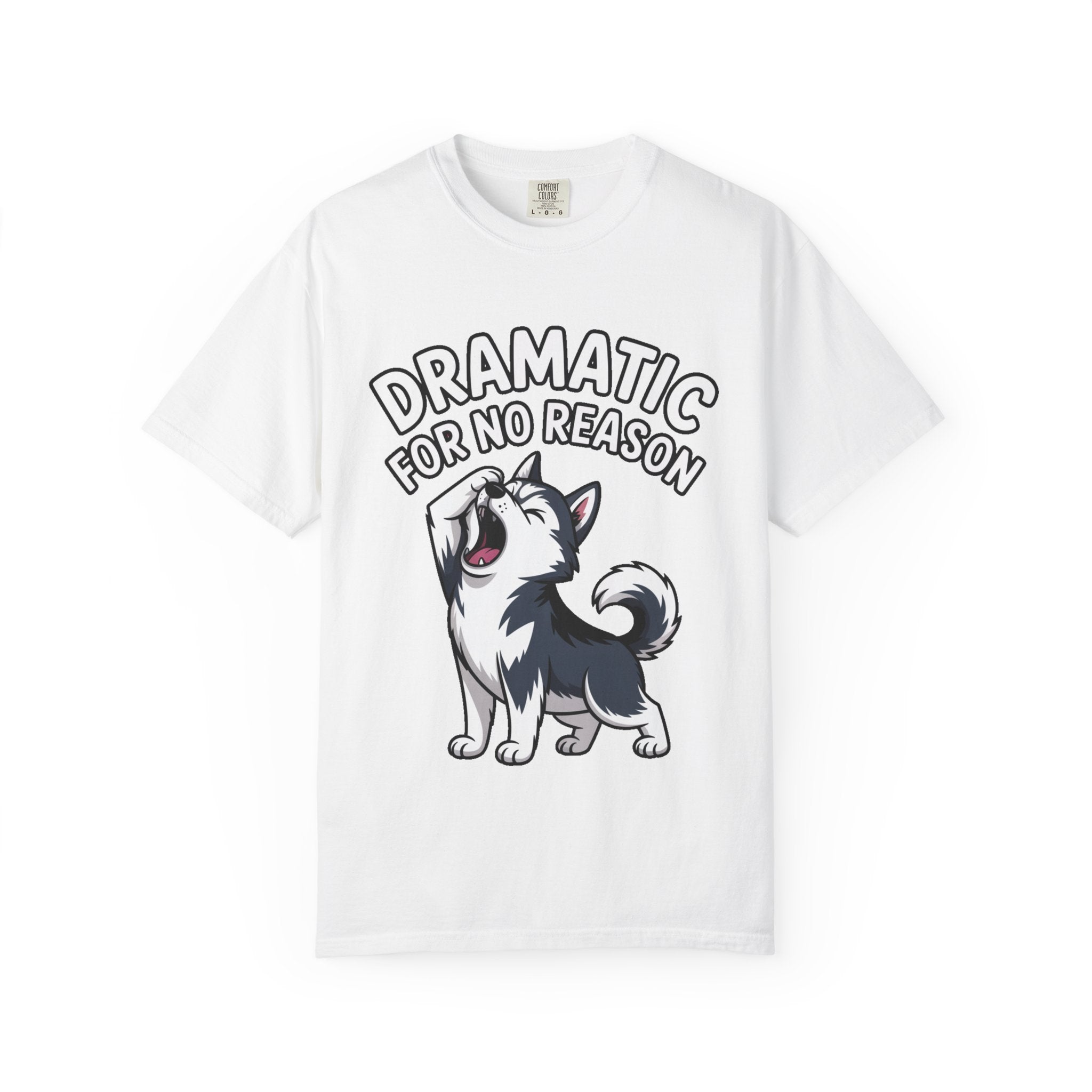 Dramatic Husky Shirt, Funny Dog Lover T-Shirt, Cute Husky Meme Tee, Dramatic For No Reason Gift Shirt