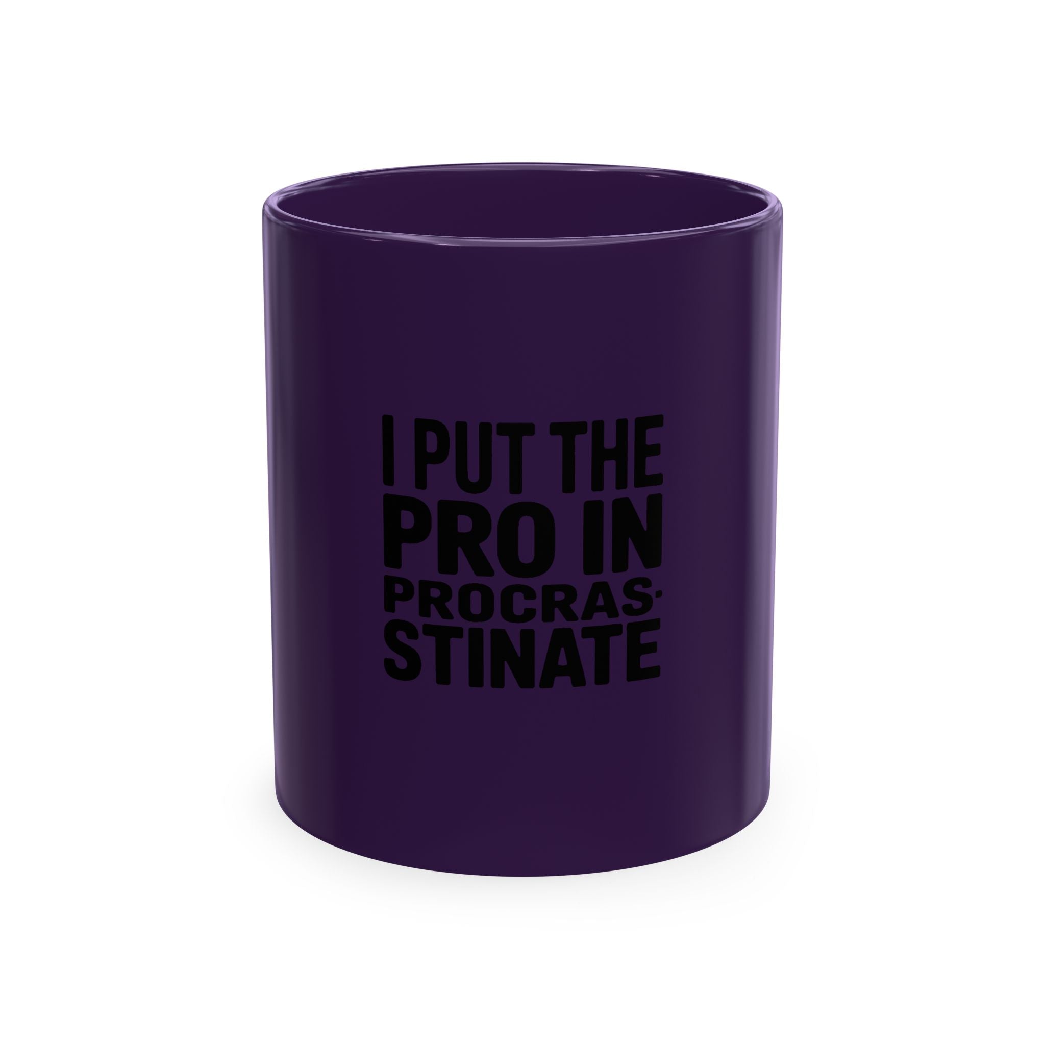 I Put The Pro In Procrastinate Mug, Funny Sarcastic Coffee Mug, Procrastinator Gift, Bold Typography Mug, Funny Office Mug Gift