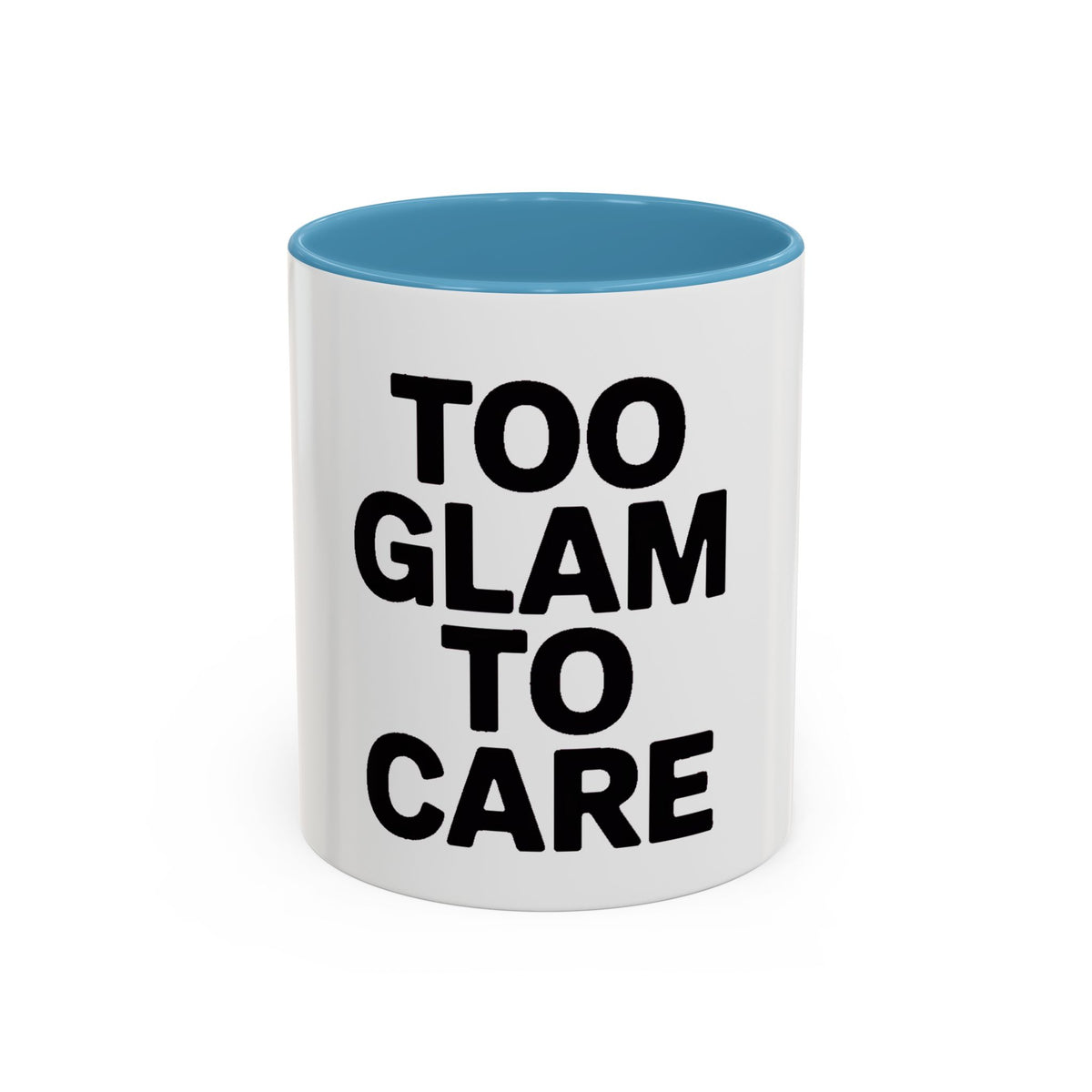 Too Glam To Care Mug, Bold Typography Coffee Mug, Sassy Quote Mug, Funny Gift for Her, Glam Girl Coffee Cup, Trendy Statement Mug