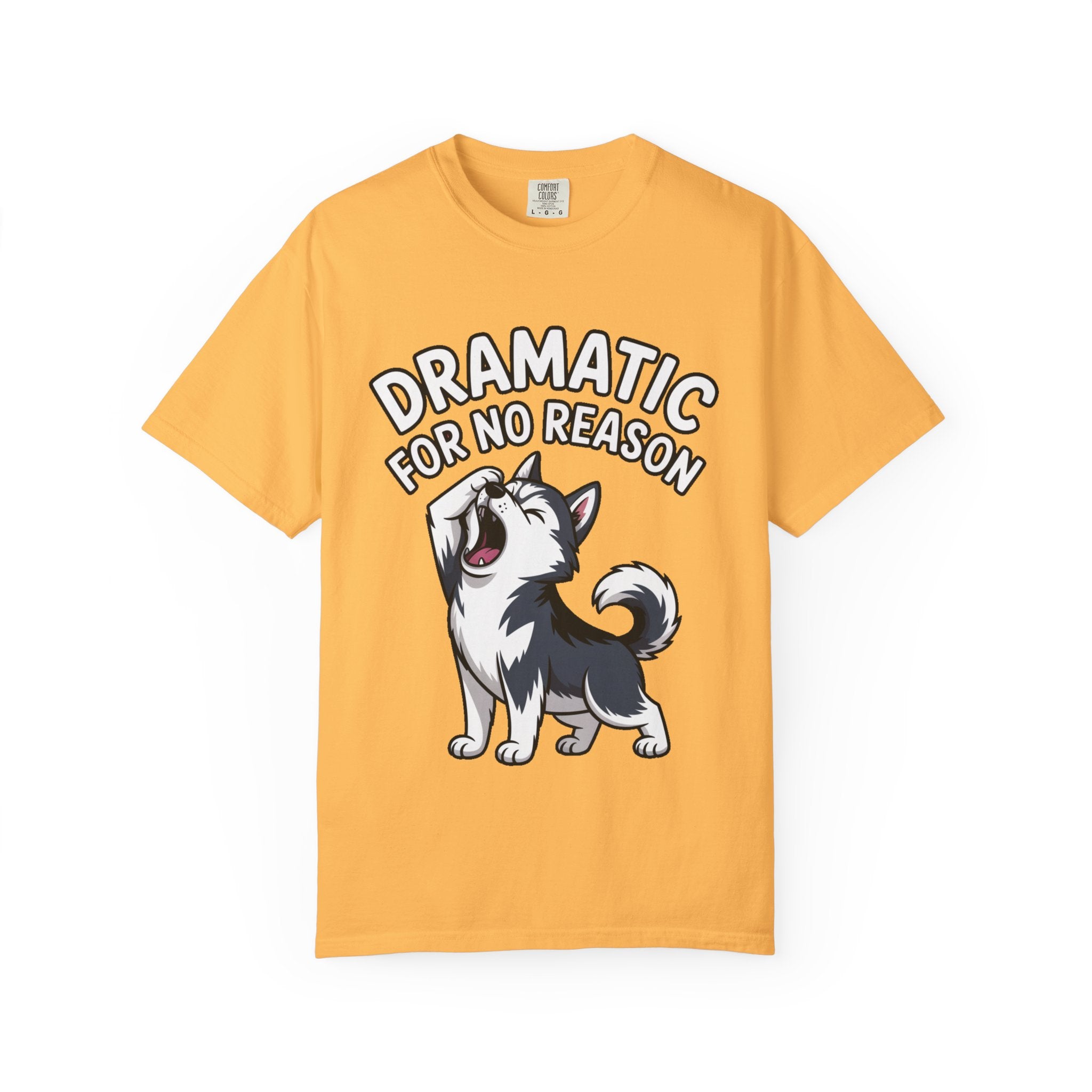 Dramatic Husky Shirt, Funny Dog Lover T-Shirt, Cute Husky Meme Tee, Dramatic For No Reason Gift Shirt