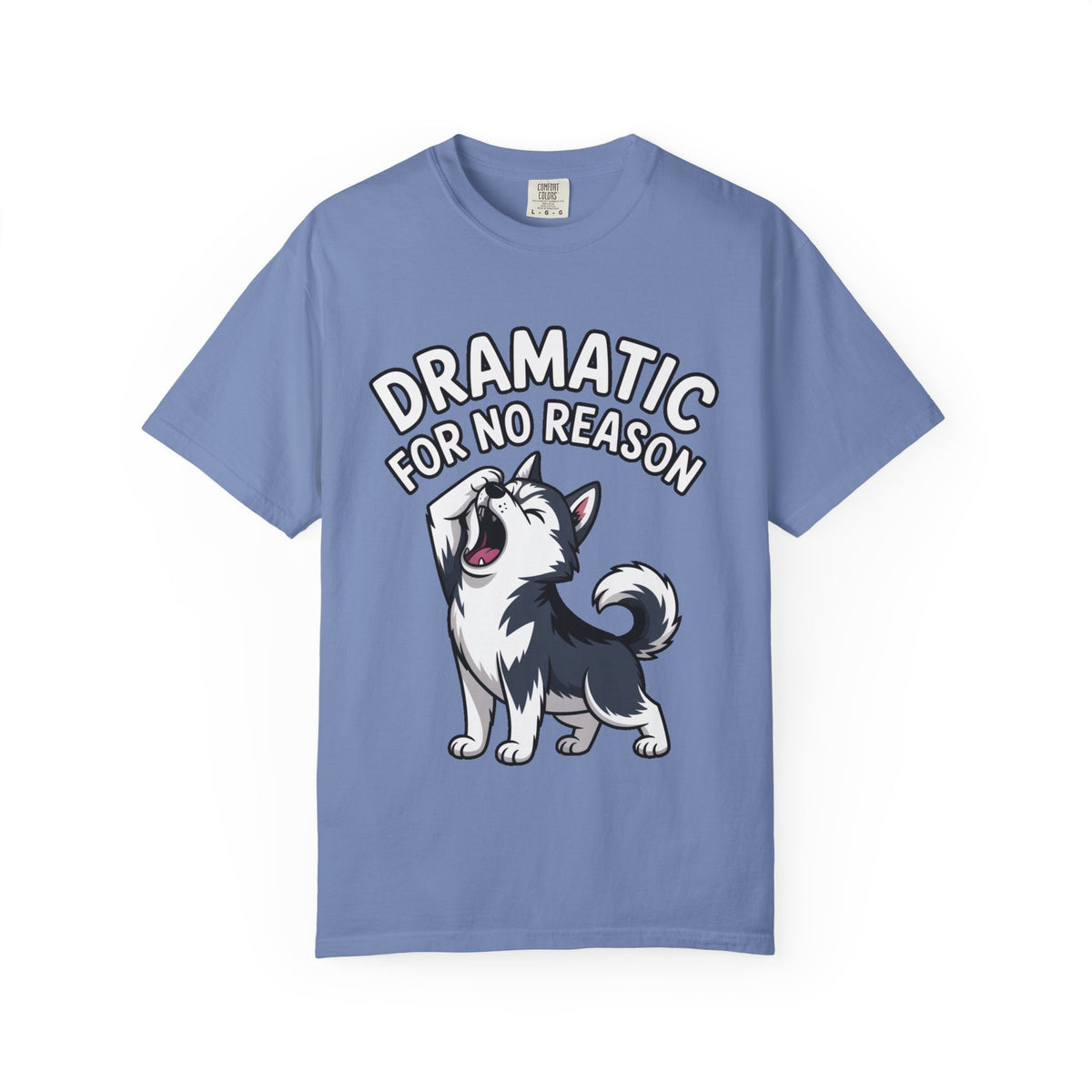 Dramatic Husky Shirt, Funny Dog Lover T-Shirt, Cute Husky Meme Tee, Dramatic For No Reason Gift Shirt