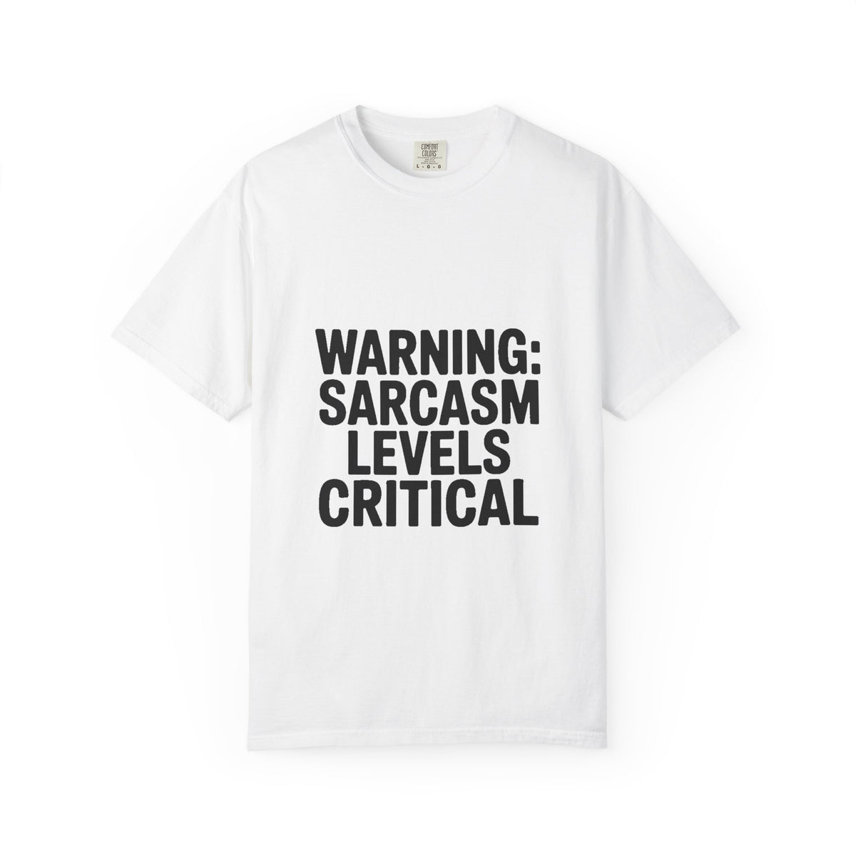 Warning Sarcasm Levels Critical Shirt, Funny Sarcastic T-Shirt, Bold Text Tee, Sarcasm Gift for Him Her, Funny Quote Shirt