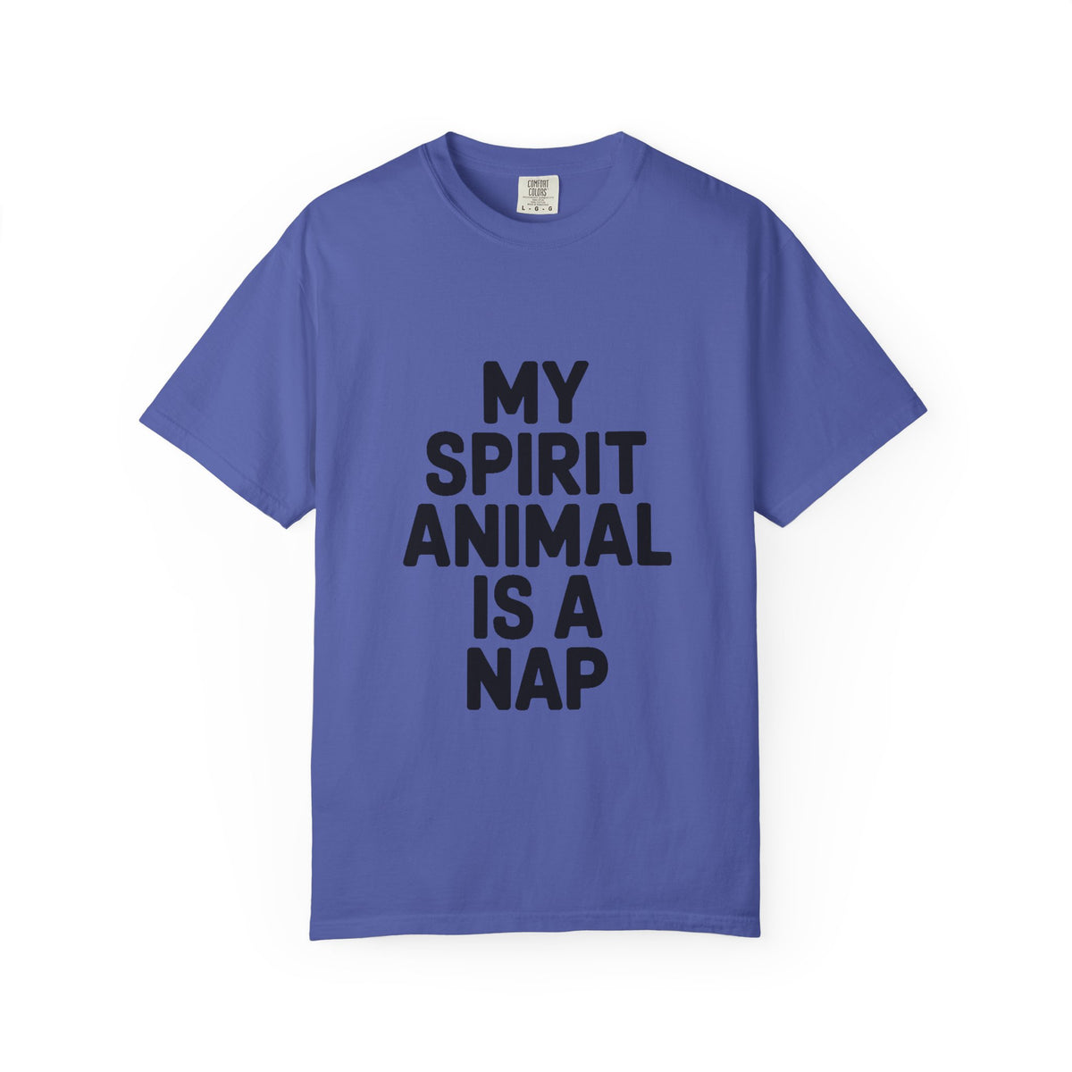 My Spirit Animal Is A Nap T-Shirt, Funny Nap Lover Shirt, Lazy Day Sarcastic Tee, Nap Queen King Gift, Garment Dyed Unisex Tee
