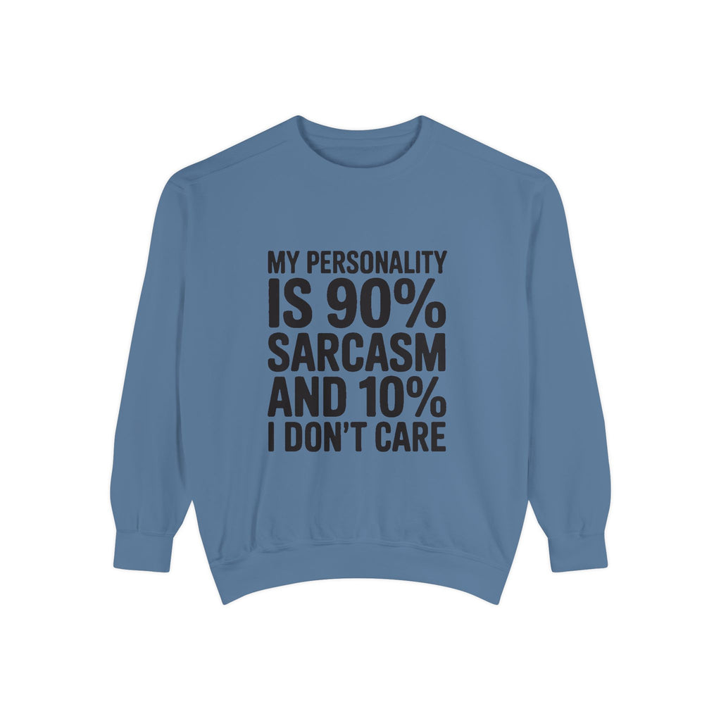 Sarcastic Sweatshirt, My Personality Is 90% Sarcasm 10% I Don't Care Crewneck, Funny Sarcasm Quote Sweatshirt, Gift for Sarcastic Friend