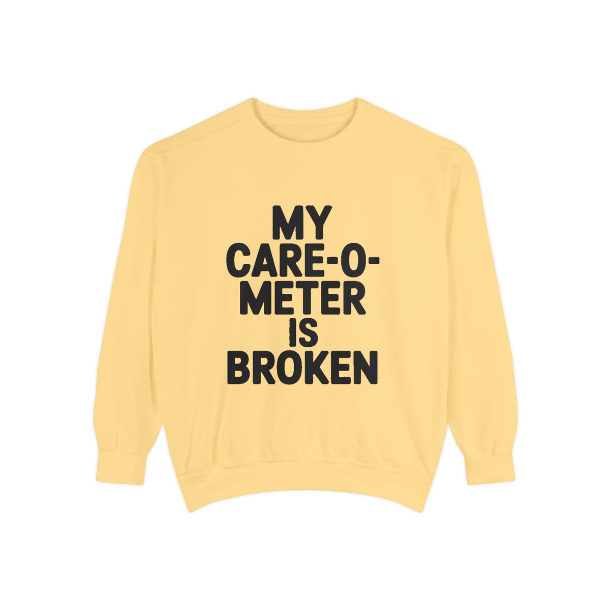 My Care-O-Meter Is Broken Sweatshirt, Funny Sarcastic Crewneck, Embroidered Patch Style Pullover, Snarky Gift for Him or Her