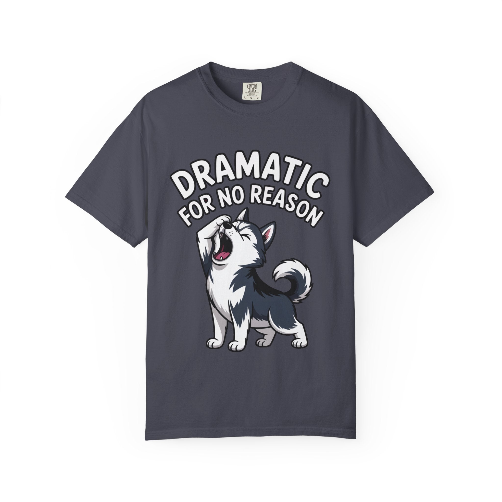 Dramatic Husky Shirt, Funny Dog Lover T-Shirt, Cute Husky Meme Tee, Dramatic For No Reason Gift Shirt