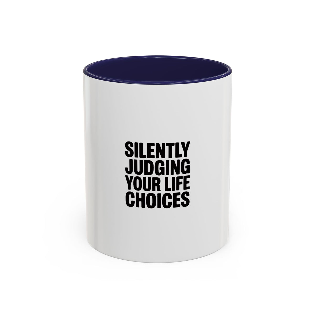 Silently Judging Your Life Choices Mug, Funny Sarcastic Coffee Mug, Bold Typography Coffee Cup, Snarky Gift for Coworker or Friend