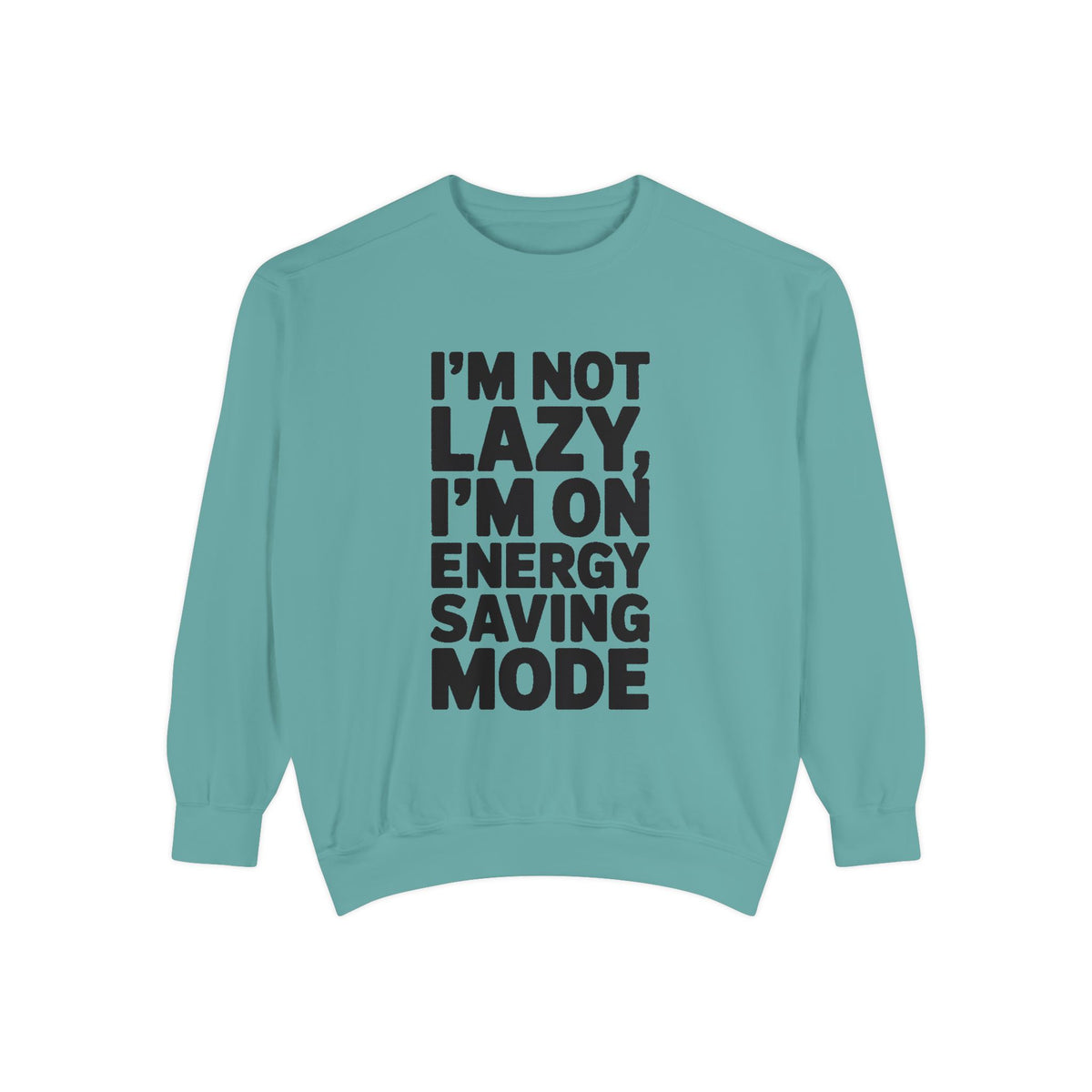 I'm Not Lazy I'm On Energy Saving Mode Sweatshirt, Funny Embroidered Crewneck, Sarcastic Quote Sweatshirt, Lazy Day Gift