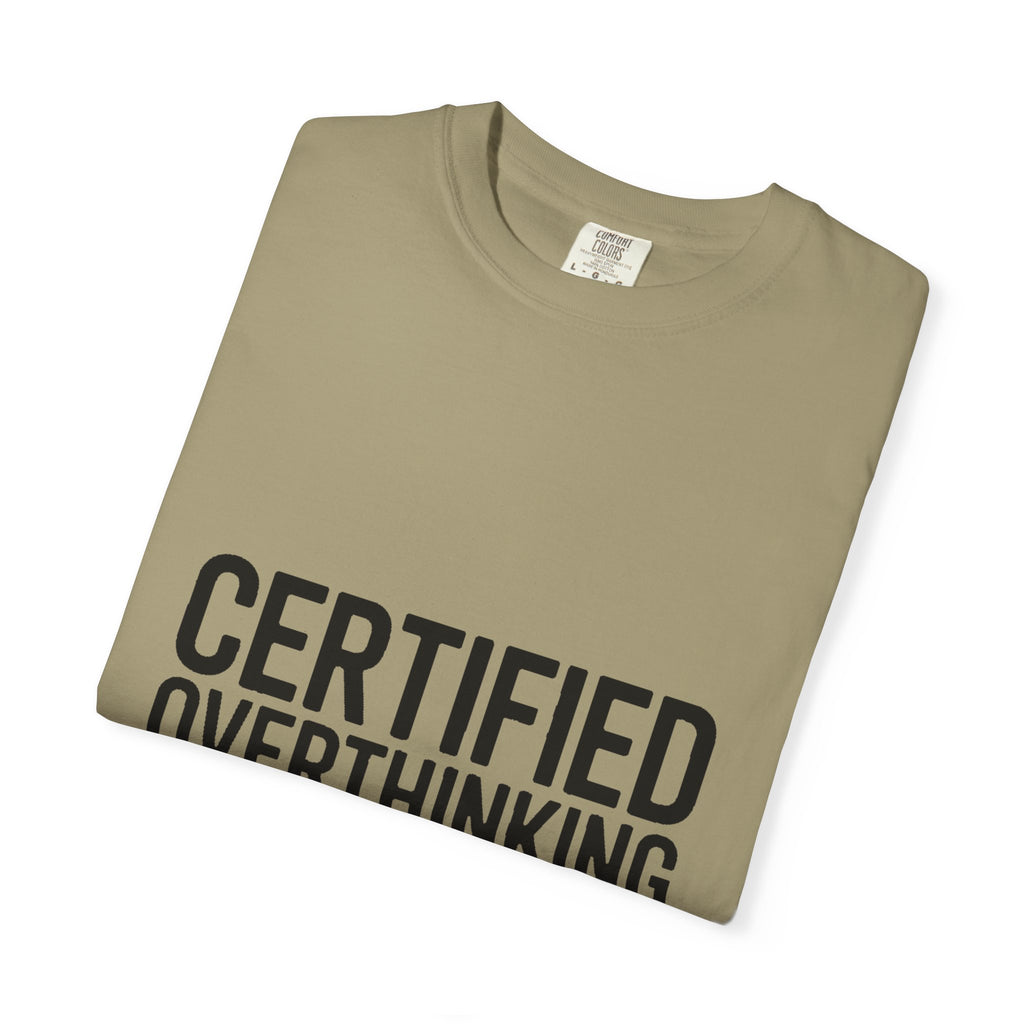 Certified Overthinking Champion Shirt, Funny Anxiety T-Shirt, Overthinker Gift, Sarcastic Quote Tee, Bold Typography Shirt