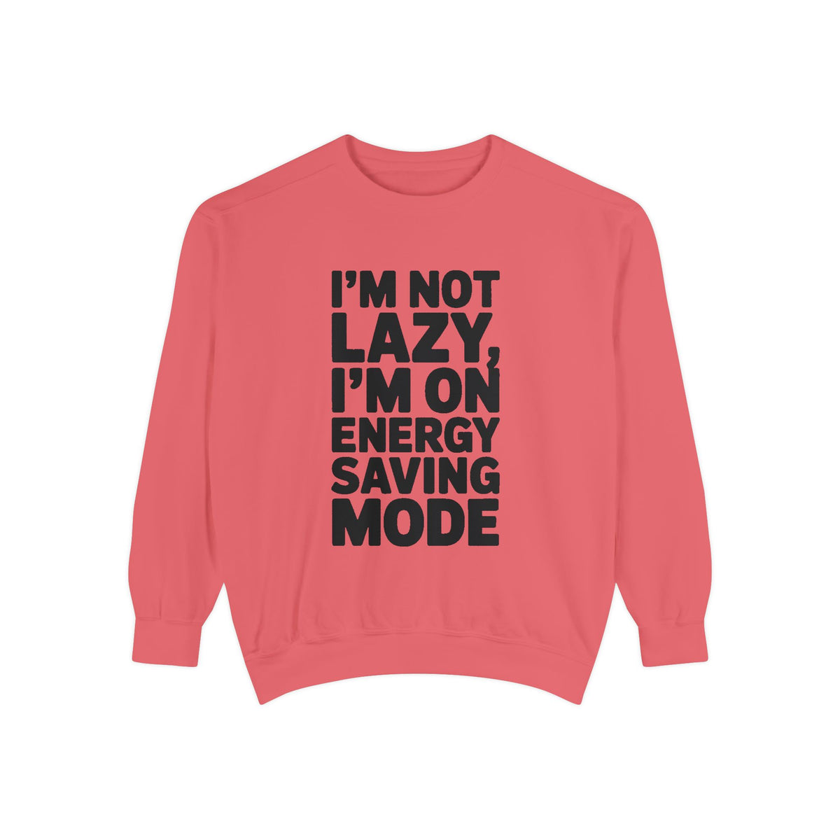 I'm Not Lazy I'm On Energy Saving Mode Sweatshirt, Funny Embroidered Crewneck, Sarcastic Quote Sweatshirt, Lazy Day Gift